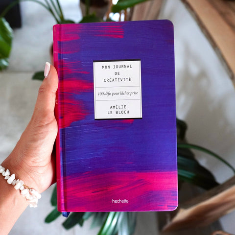 Journal de créativité | 100 défis pour lâcher prise | Amélie LE BLOCHLIVRESUneViePlusSaine